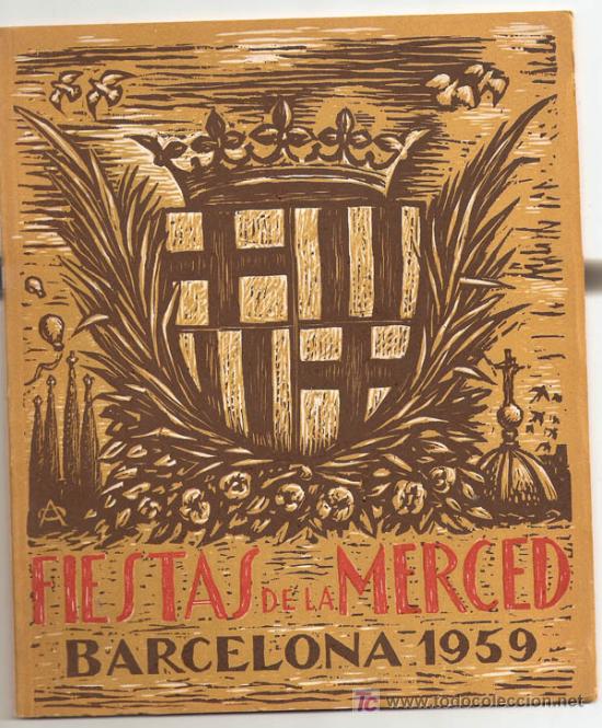 Travel Brochures: FIESTAS DE LA MERCED-Barcelona 1959-Ilustraciones E.Mora, xilografias Oll&eacute; Pinell-34 pag- V i B