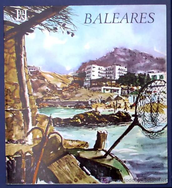 Brochures de tourisme: BALEARES. EDITADO POR EL BANCO HISPANO AMERICANO EN 1968/69. FISA ESCUDO DE ORO