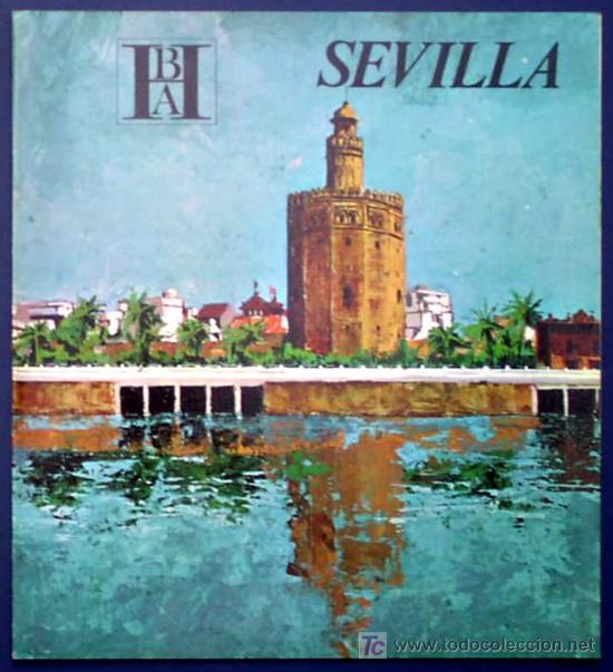 Brochures de tourisme: SEVILLA. EDITADO POR EL BANCO HISPANO AMERICANO EN 1968/69. FISA ESCUDO DE ORO