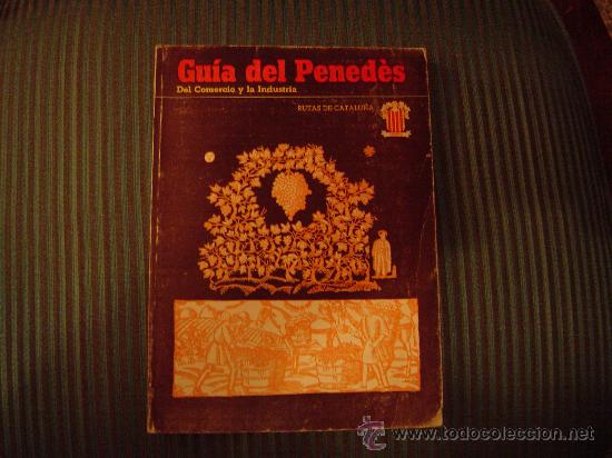 Folhetos de turismo: Bonita guia del Penedes rutas de Catalu&ntilde;a 1975