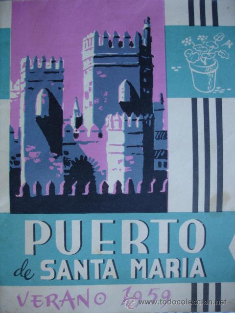 Brochures de tourisme: PUERTO DE SANTA MARIA,VERANO 1959,,FOLLETO ,40X32 EN 6