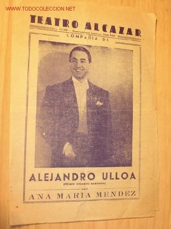 Travel Brochures: Antiguo folleto Alejandro Ulloa y Ana M&ordf; M&eacute;ndes en el Teatro Alc&aacute;zar, Elche. A&ntilde;o 1951.