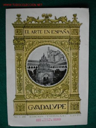 Folhetos de turismo: GUADALUPE,CACERES.EL ARTE EN ESPA&Ntilde;A