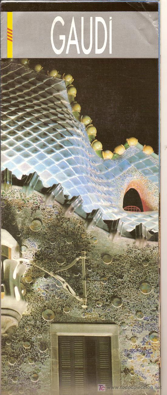 Folletos de turismo: GAUD&Iacute;. OBRES A BARCELONA. EN CATAL&Agrave;. CATALUNYA. Antoni Gaud&iacute;. Modernisme