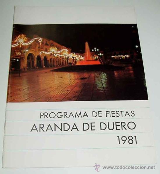 Brochures de tourisme: ANTIGUO PROGRAMA DE FIESTAS DE ARANDA DE DUERO DE 1981 - BURGOS - FIESTAS PATRONALES EN HONOR DE NUE