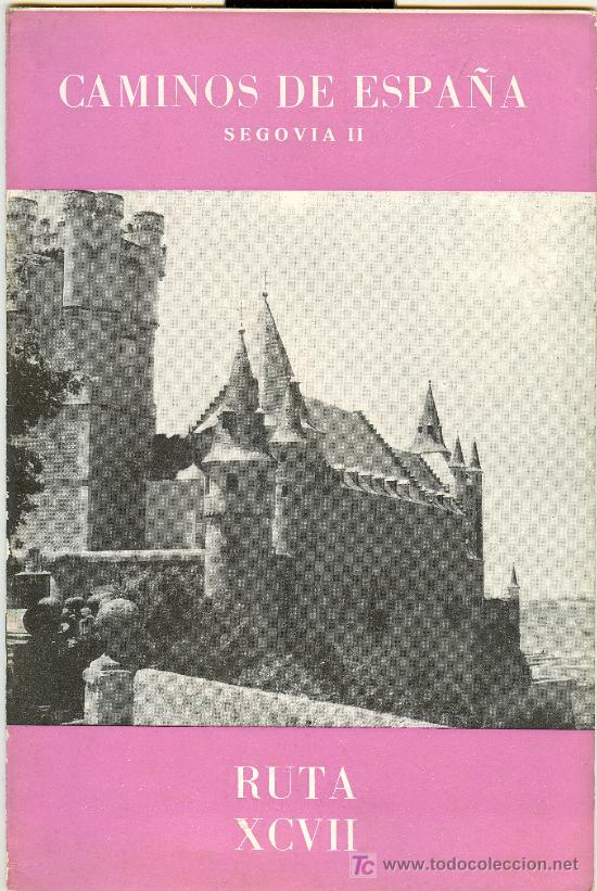 Brochures de tourisme: CAMINOS DE ESPA&Ntilde;A DE SEGOVIA II. RUTA XCVII