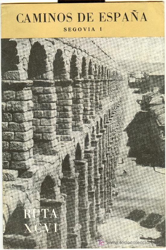 Brochures de tourisme: CAMINOS DE ESPA&Ntilde;A DE SEGOVIA I. RUTA XCVI