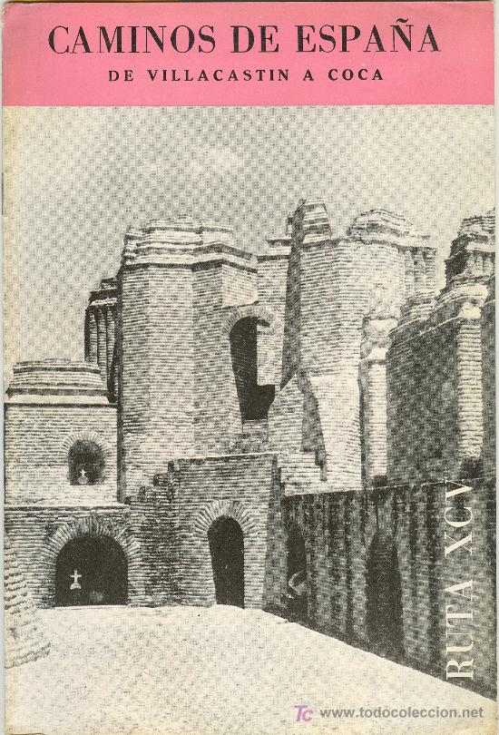 Brochures de tourisme: CAMINOS DE ESPA&Ntilde;A DE VILLACASTIN A COCA. RUTA XCV