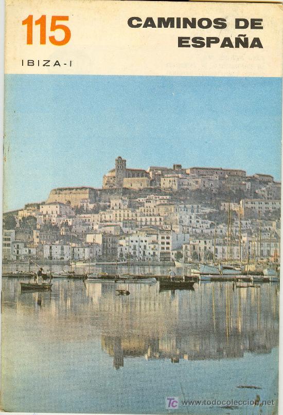 Brochures de tourisme: CAMINOS DE ESPA&Ntilde;A N&ordm; 115. IBIZA I.