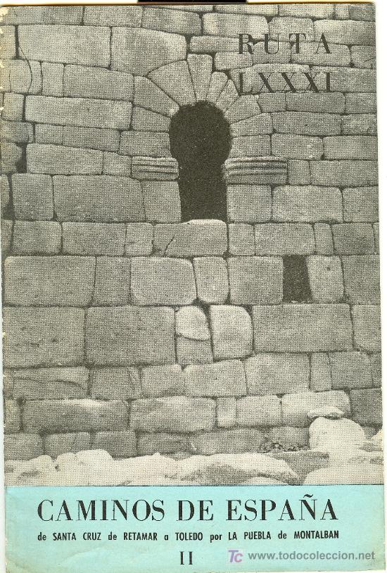 Brochures de tourisme: CAMINOS DE ESPA&Ntilde;A DE SANTA CRUZ DE RETAMAR A TOLEDO POR LA PUEBLA DE MONTALBAN II. RUTA II