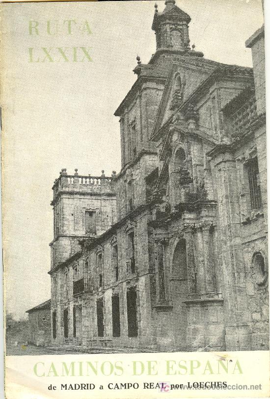 Brochures de tourisme: CAMINOS DE ESPA&Ntilde;A DE MADRID A CAMPO REAL POR LOECHES. RUTA LXXIX