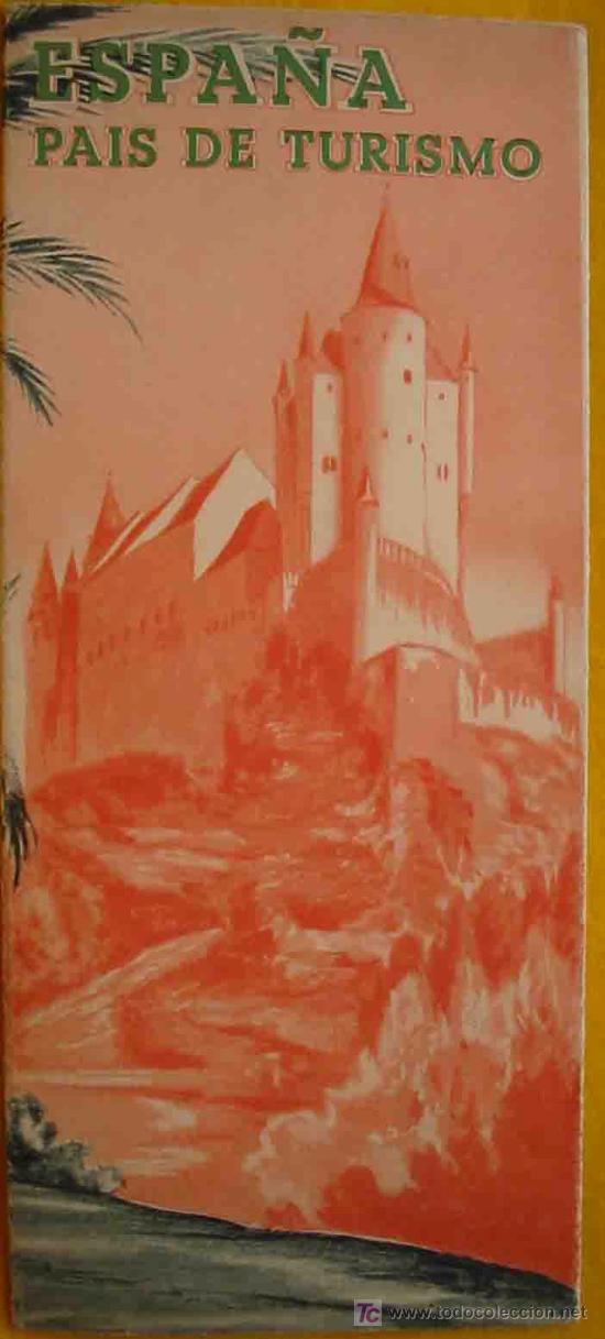 Folhetos de turismo: FOLLETO TUR&Iacute;STICO :  ESPA&Ntilde;A PA&Iacute;S DE TURISMO. prox 1940 LA CADENA DE HOTELES UNIDOS S.A.