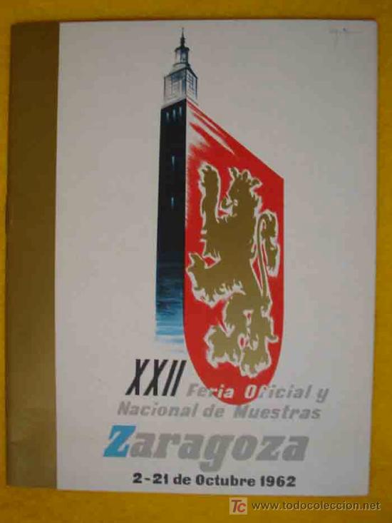 Folletos de turismo: XXII FERIA OFICIAL Y NACIONAL DE MUESTRAS, ZARAGOZA. 1962