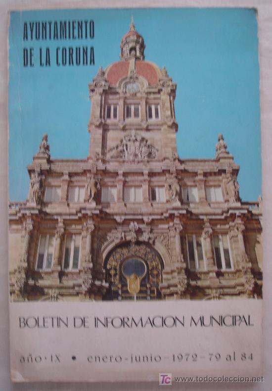 Brochures de tourisme: BOLETIN DE INFORMACION MUNICIPAL - AYUNTAMIENTO DE LA CORU&Ntilde;A - A&Ntilde;O IX * ENERO-JUNIO-1972 / 79 AL 84