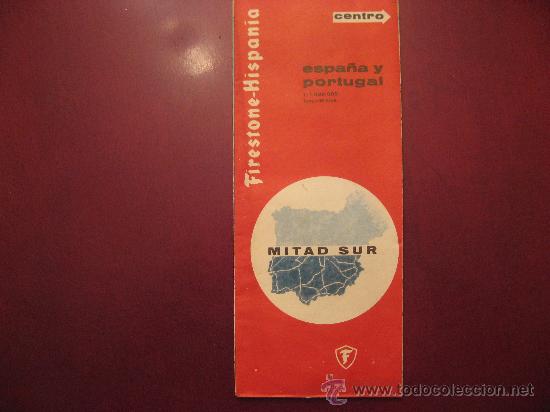 Travel Brochures: MAPA DESPLEGABLE ESPA&Ntilde;A PORTUGAL FIRESTONE HISPANIA, MITAD SUR Y MITAD CENTRO A&Ntilde;O 1962