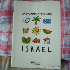 Folletos de turismo: ISRAEL SUS PRÓXIMAS VACACIONES. Lote 17749585