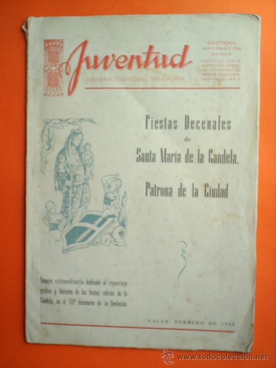Folletos de turismo: SEMANARIO NACIONAL SINDICALISTA JUVENTUD , FIESTAS DECENALES , SANTA MARIA DE LA CANDELA 1951 VALLS