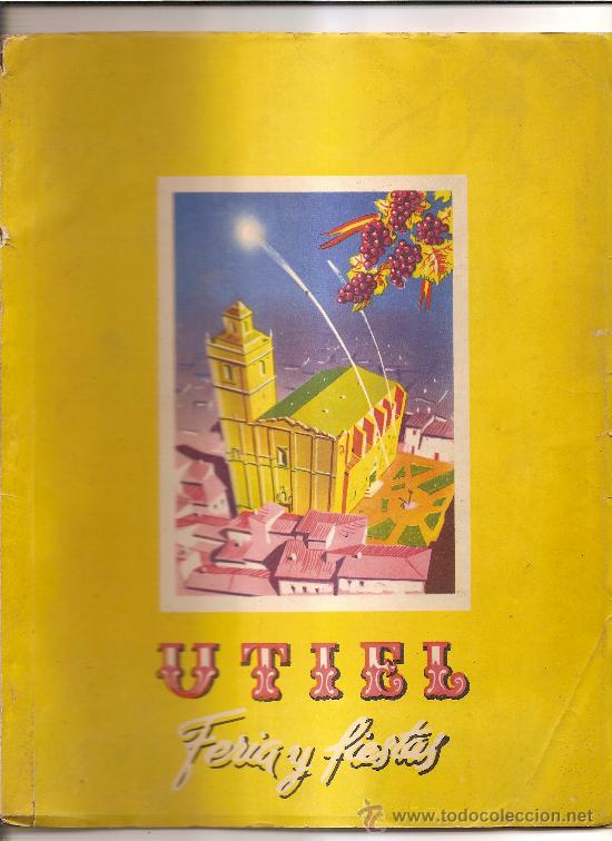 Folletos de turismo: FERIA Y FIESTAS, UTIEL 1957