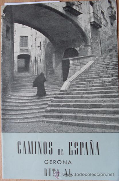 Folhetos de turismo: CAMINOS DE ESPA&Ntilde;A. GUIA TURISTICA. GERONA 1958. GUIA DE MEDICOS Y FARMACEUTICOS