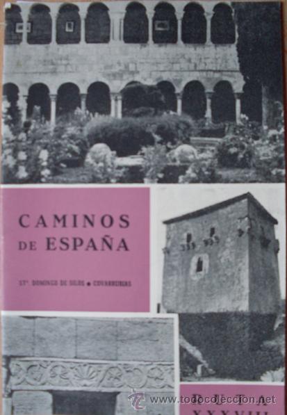 Folhetos de turismo: CAMINOS DE ESPA&Ntilde;A. GUIA TURISTICA. SILOS, SANTO DOMINGO, ARLANZA, 1958. GUIA MEDICOS Y FARMACEUTICOS
