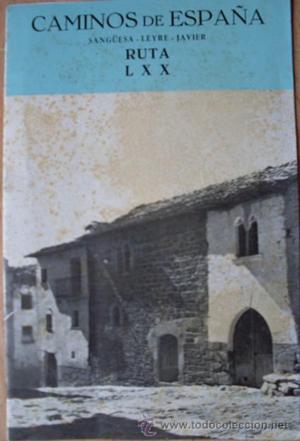 Folhetos de turismo: CAMINOS DE ESPA&Ntilde;A. GUIA TURISTICA. SANG&Uuml;ESA, LEYRE, JAVIER, YESA. GUIA MEDICOS Y FARMACEUTICOS