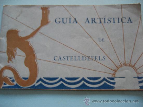 Tourismusbrosch&uuml;ren: Castelldefels. Barcelona. Gu&iacute;a Art&iacute;stica de Castelldefels.