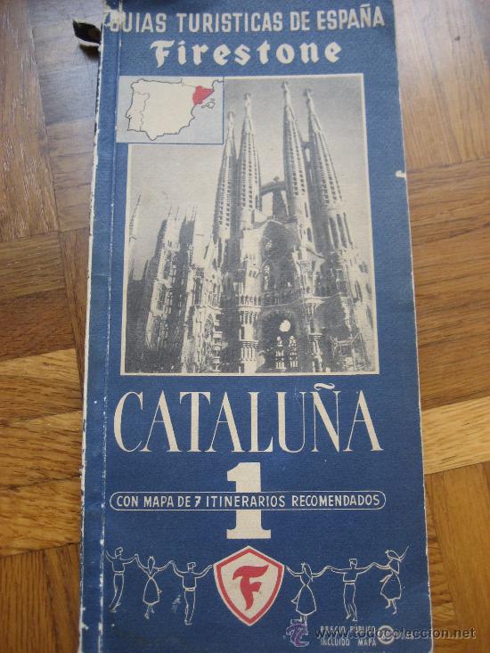 Travel Brochures: Guia Turistica de Espa&ntilde;a. 1952. Catalu&ntilde;a. Mapa de 7 itinerarios . Firestone