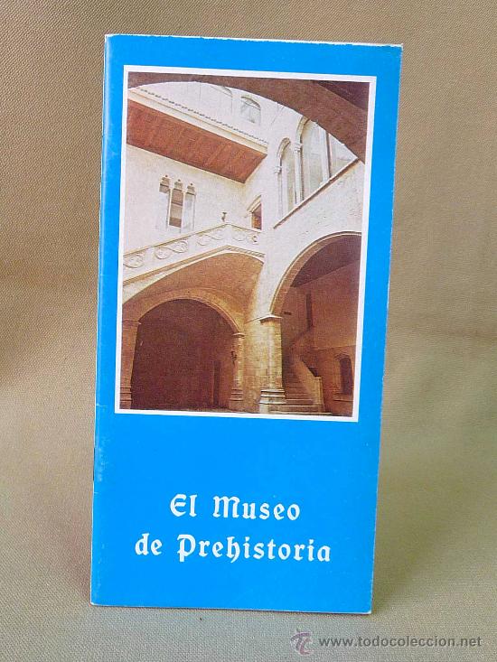 Folletos de turismo: FOLLETO DE TURISMO, EL MUSEO DE PREHISTORIA, VALENCIA, MANUEL SANCHEZ NAVARRETE, 1980