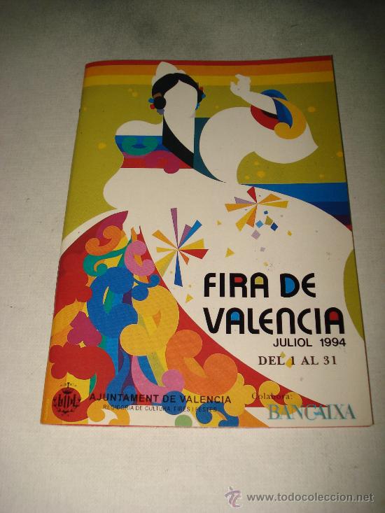 Folletos de turismo: Programa Oficial GRAN FERIA DE VALENCIA Julio del a&ntilde;o 1994 IMPECABLE .Excmo. Ayuntamiento Valencia.