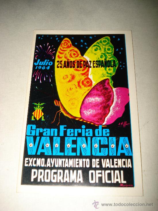 Folletos de turismo: Programa Oficial GRAN FERIA DE VALENCIA Julio del a&ntilde;o 1964 IMPECABLE .Excmo. Ayuntamiento Valencia.