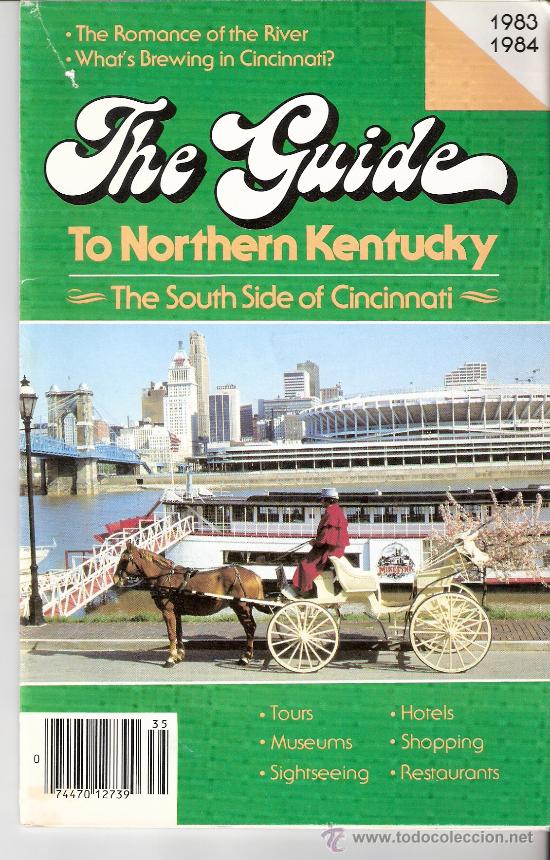 Tourismusbrosch&uuml;ren: The Guide to Northern Kentucky. The South sido of Cincinnati. 1983 - 1984. Tours. Museos.Hoteles...