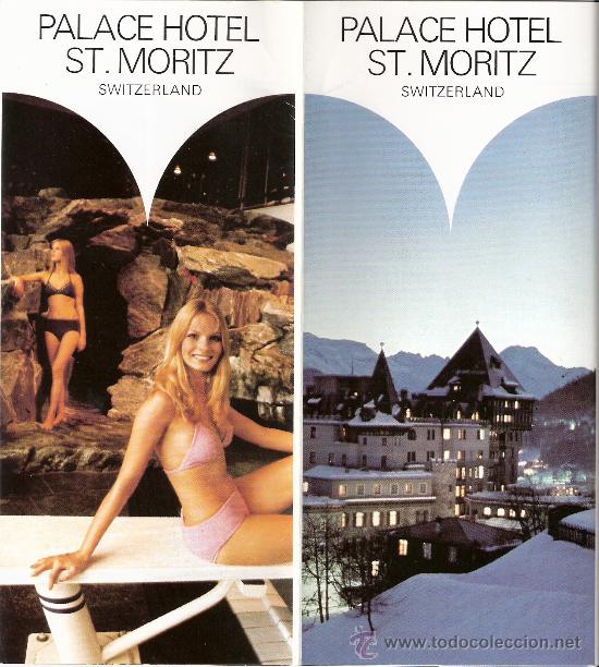 Tourismusbrosch&uuml;ren: Palace Hotel. St. Moritz. Switzerland. Desplegable ( 21 x 9'5 /  21 x 36'5 cmtrs.). Ingles.