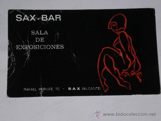 Travel Brochures: TARJETA PUBLICIDAD , SAX - BAR ( SALA DE EXPOSICIONES ) , SAX ( ALICANTE ) .
