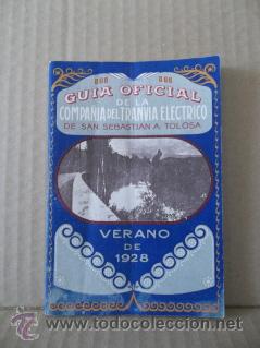 Brochures de tourisme: Gu&iacute;a Oficial de la Compa&ntilde;&iacute;a del Tranv&iacute;a El&eacute;ctrico de San Sebasti&aacute;n a Tolosa. Verano de 1928