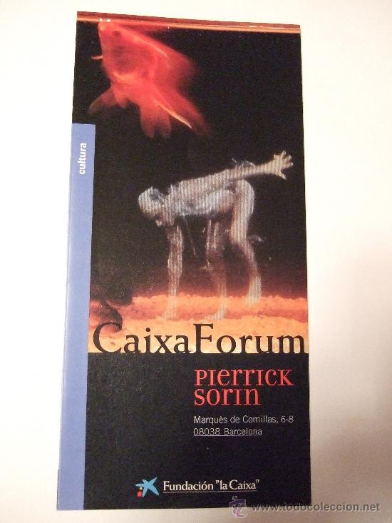 Brochures de tourisme: FOLLETO TURISTICO 2002 - CAIXA FORUM - PIERRICK SORIN - DIPTICO - 21X10