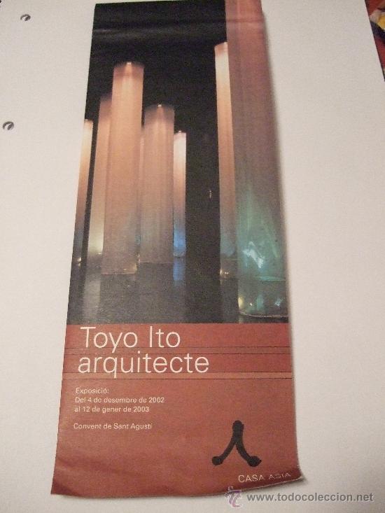 Brochures de tourisme: FOLLETO TURISTICO 2002 - EXPOSICION TOYO ITO ARQUITECTE - DIPTICO - 27X9,5 - UN POCO DOBLADOS BORDES