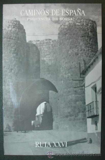 Tourismusbrosch&uuml;ren: CAMINOS DE ESPA&Ntilde;A. PROVINCIA DE SORIA. (RUTA XXVI). CON FOTOGRAF&Iacute;AS.