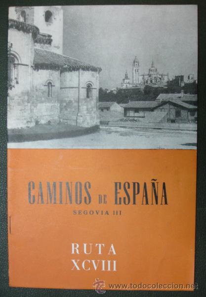 Tourismusbrosch&uuml;ren: CAMINOS DE ESPA&Ntilde;A. SEGOVIA III. (RUTA XCVIII). CON FOTOGRAF&Iacute;AS.