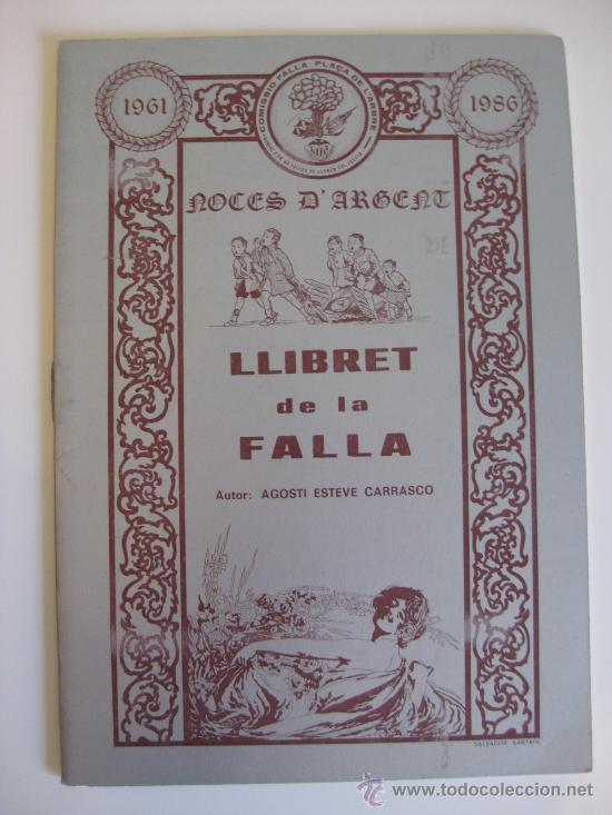 Brochures de tourisme: VALENCIA - LLIBRET DE LA FALLA NOCES D'ARGENT - A&Ntilde;O 1986