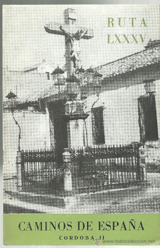 Folletos de turismo: CORDOBA II - FOLLETO TURISMO CAMINOS ESPA&Ntilde;A RUTA LXXXV