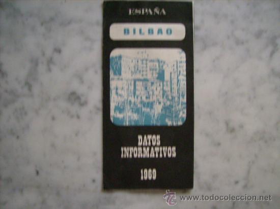 Brochures de tourisme: FOLLETO TUR&Iacute;STICO DESPLEGABLE DE BILBAO. DATOS INFORMATIVOS. 1969.VER FOTO ADICIONAL