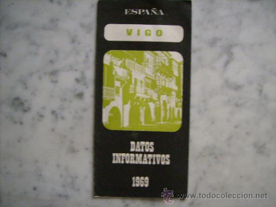 Brochures de tourisme: FOLLETO TUR&Iacute;STICO DESPLEGABLE DE VIGO. DATOS INFORMATIVOS. 1969.VER FOTO ADICIONAL