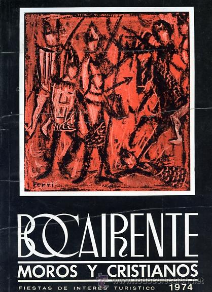 Folletos de turismo: MOROS Y CRISTIANOS BOCAIRENTE 1974 capitanes y bandas de musica de las fiestas 1974 oferta