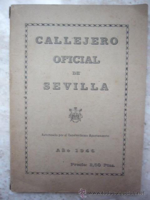 Travel Brochures: CALLEJERO OFICIAL DE SEVILLA. A&Ntilde;O 1946. 45 PP. NO TIENE EL PLANO DE LA CIUDAD.