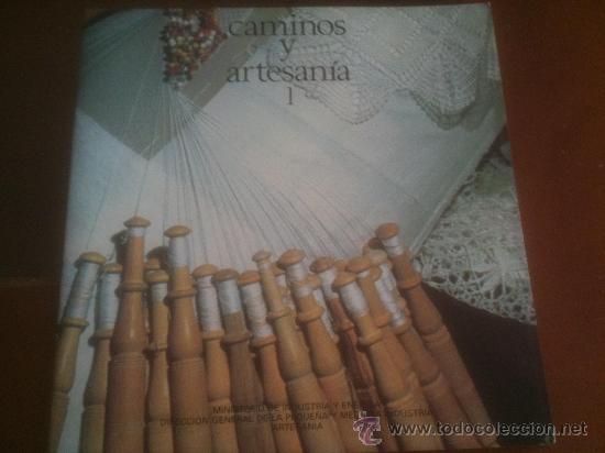 Tourismusbrosch&uuml;ren: CAMINOS Y ARTESANIA - MINISTERIO DE INDUSTRIA Y ENERGIA - A&Ntilde;O 1984 -
