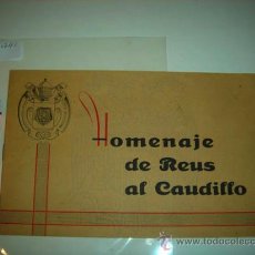 Folletos de turismo: FOLLETO HOMENAJE DE REUS AL CAUDILLO, 30 ENERO DE 1942. DE CONSERVACIÓN.. Lote 35871606