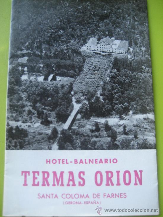 Tourismusbrosch&uuml;ren: Termas Orion. Santa Coloma de Farnes. Girona. Desplegable 15 x 10 cms. 1960