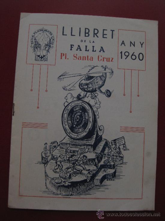 Folletos de turismo: FALLAS VALENCIA LLIBRET PROGRAMA  DE LA FALLA PLA&Ccedil;A SANTA CREU 1960 - Foto 1