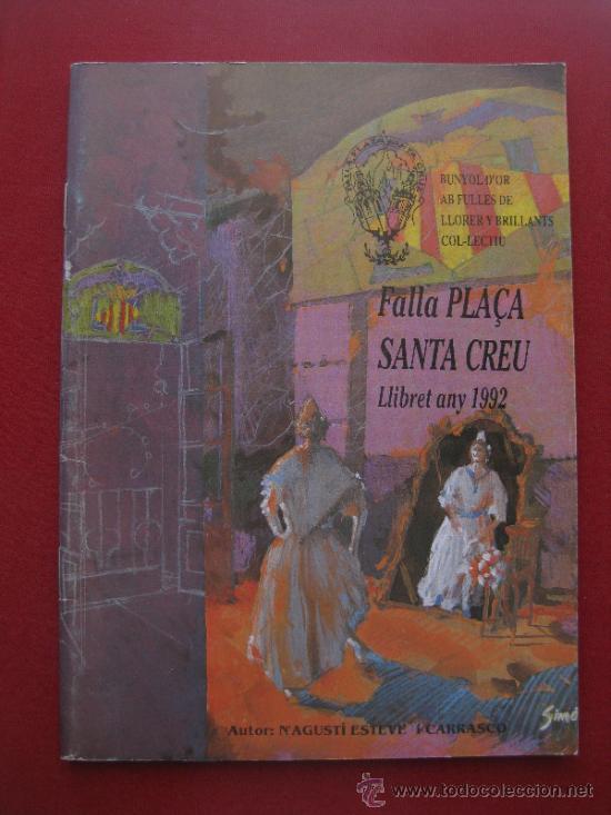 Folletos de turismo: FALLAS VALENCIA LLIBRET DE LA FALLA PLA&Ccedil;A SANTA CREU 1992