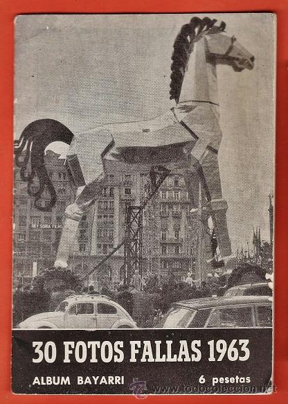Folhetos de turismo: folleto / album - 30 fotos fallas - valencia - ed. bayarri - fot. j. llop - ver fotos - a&ntilde;o 1963